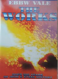 DVD: Ebbw Vale - The Works