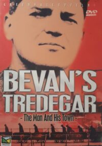 DVD: Bevan’s Tredegar, the man and his town