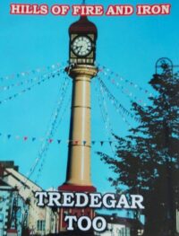 DVD: Hills of Fire and Iron - Tredegar Too